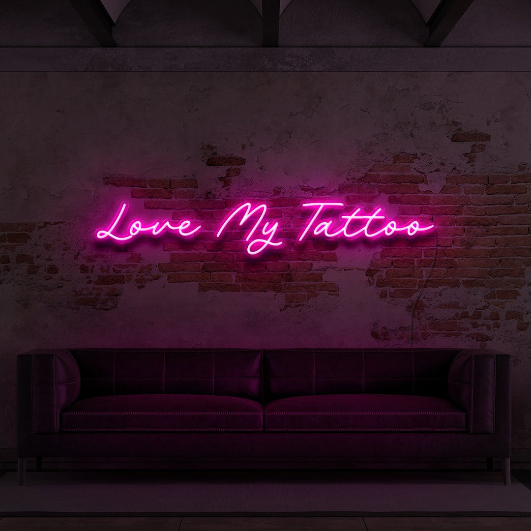 "Love My Tattoo" Neon Sign for Tattoo Parlours