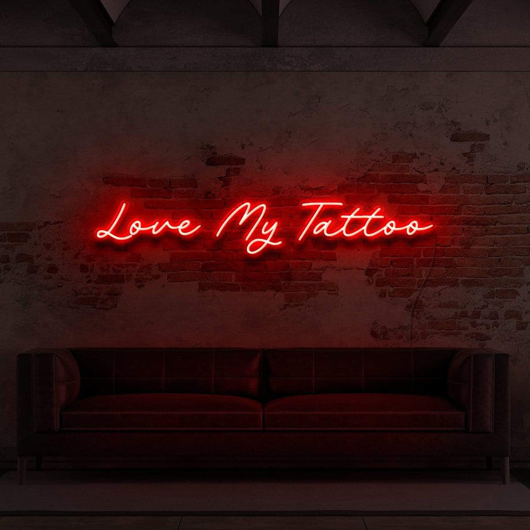"Love My Tattoo" Neon Sign for Tattoo Parlours