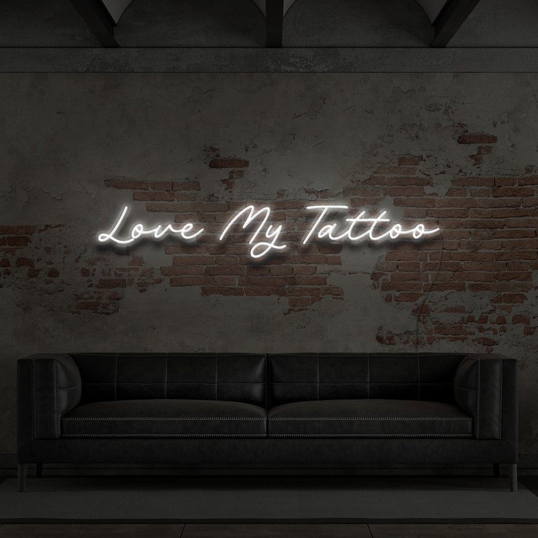 "Love My Tattoo" Neon Sign for Tattoo Parlours
