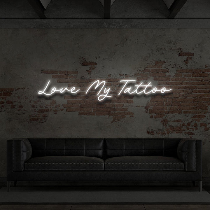 "Love My Tattoo" Neon Sign for Tattoo Parlours