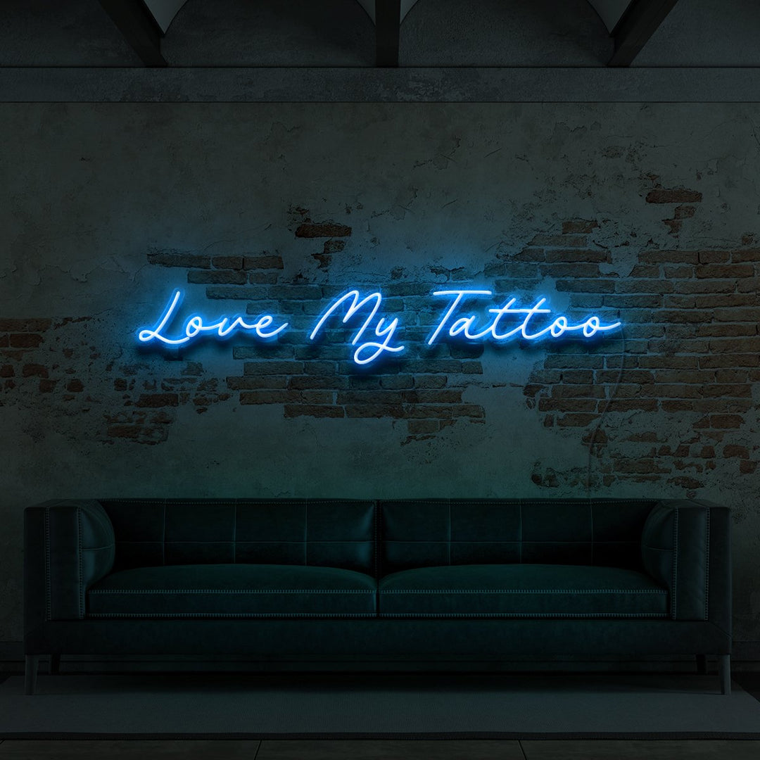 "Love My Tattoo" Neon Sign for Tattoo Parlours