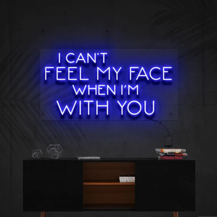 I Can't Feel My Face When I'm With You