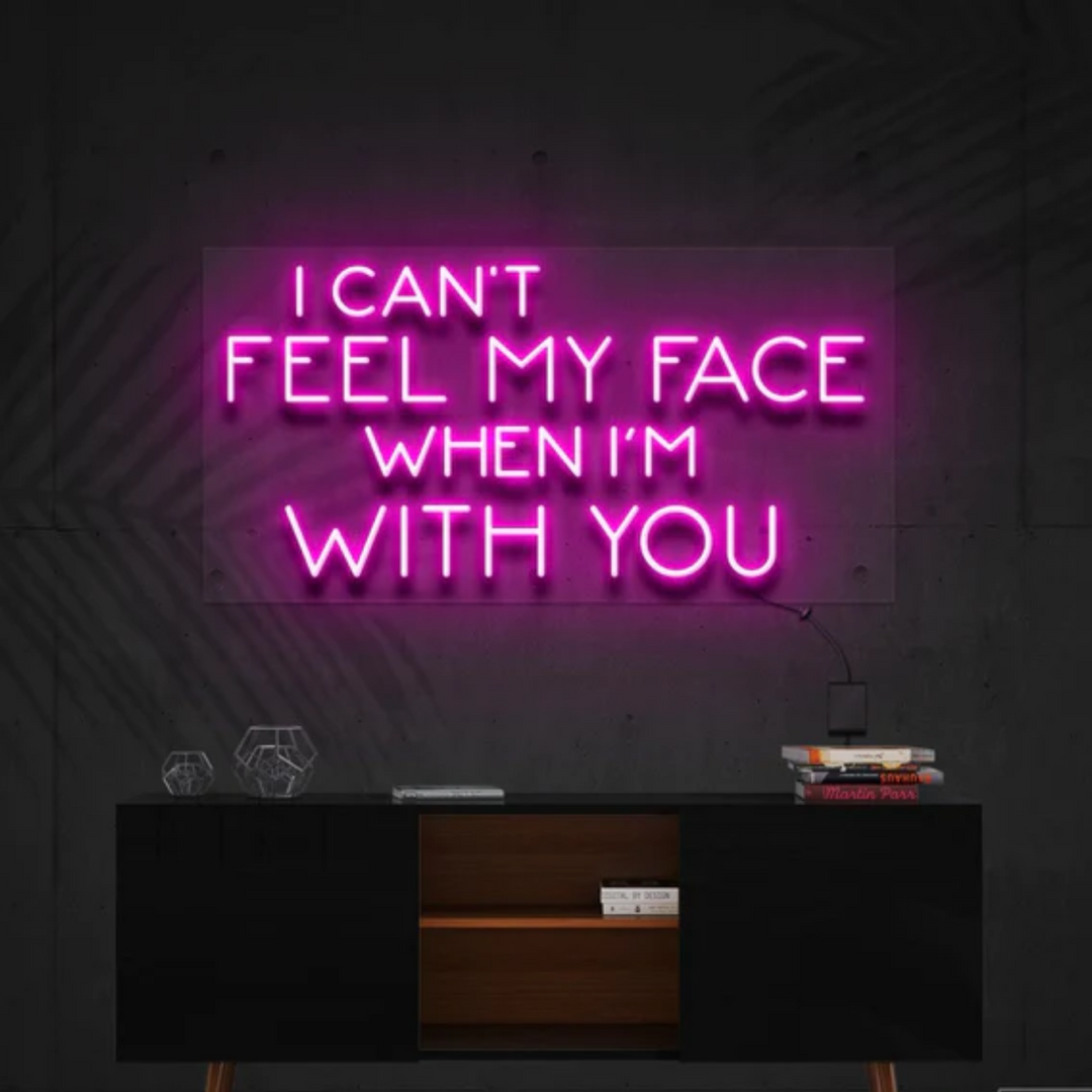 I Can't Feel My Face When I'm With You