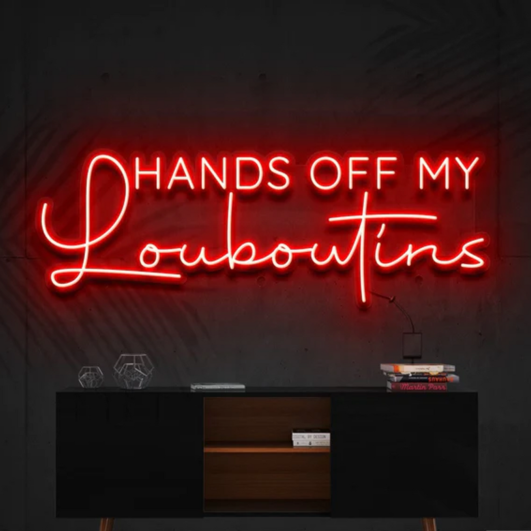 Hands Off My Louboutins