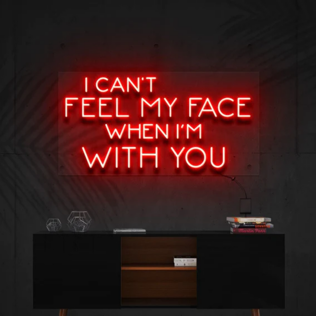 I Can't Feel My Face When I'm With You