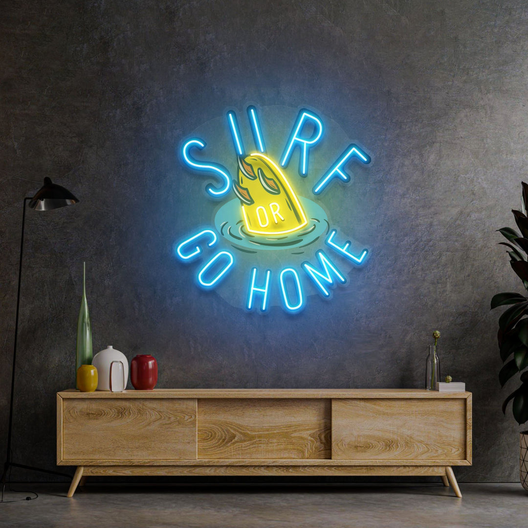 Surf or Go Home LED Neon Sign Light Pop Art